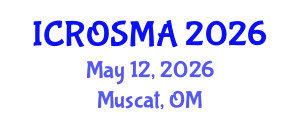 International Conference on Robotics and Smart Manufacturing (ICROSMA) May 12, 2026 - Muscat, Oman