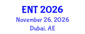 International Conference on Otolaryngology–ENT Surgery (ENT) November 26, 2026 - Dubai, United Arab Emirates
