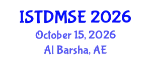 Global Conference & Expo on Materials Science and Engineering (ISTDMSE) October 15, 2026 - Al Barsha, United Arab Emirates