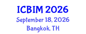International Conference on Business and Information Management (ICBIM) September 18, 2026 - Bangkok, Thailand