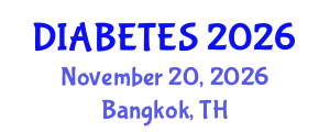 Global Meeting on Diabetes and Endocrinology (DIABETES) November 20, 2026 - Bangkok, Thailand