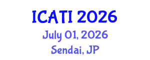 International Conference on Advanced Technology Innovation (ICATI) July 01, 2026 - Sendai, Japan