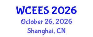 World Congress on Environmental & Earth Sciences (WCEES) October 26, 2026 - Shanghai, China