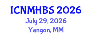 International Conference on Neurology, Mental Health & Behavioral Sciences (ICNMHBS) July 29, 2026 - Yangon, Myanmar