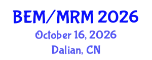 International Conference on Boundary Elements and other Mesh Reduction Methods (BEM/MRM) October 16, 2026 - Dalian, China