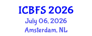 International Conference on Business & Finance Studies (ICBFS) July 06, 2026 - Amsterdam, Netherlands