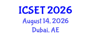 International Conference on Science, Engineering & Technology (ICSET) August 14, 2026 - Dubai, United Arab Emirates