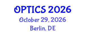 International Conference on Optics and Laser Technology (OPTICS) October 29, 2026 - Berlin, Germany