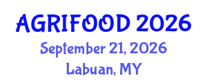 Global Summit on Food, Agriculture & Plant Sciences (AGRIFOOD) September 21, 2026 - Labuan, Malaysia