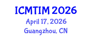 IEEE International Conference on Mechatronics Technology and Intelligent Manufacturing (ICMTIM) April 17, 2026 - Guangzhou, China