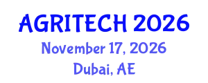 World Congress on Agriculture & Food Safety (AGRITECH) November 17, 2026 - Dubai, United Arab Emirates