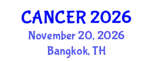 International Conference on Cancer Research and Treatment (CANCER) November 20, 2026 - Bangkok, Thailand