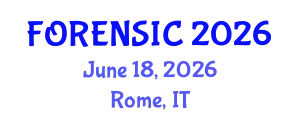 International Experts Summit on Forensic Science and Research (FORENSIC) June 18, 2026 - Rome, Italy