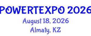 PowerTech Expo – Central Asia Conference on Decarbonization & Renewable Energy (POWERTEXPO) August 18, 2026 - Almaty, Kazakhstan