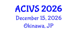 Advanced Concepts for Intelligent Vision Systems (ACIVS) December 15, 2026 - Okinawa, Japan