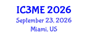 International Conferences on Mining, Metallurgy, and Materials Engineering (International Conferences on Mining, Metallurgy, and Materials Engineering (IC3ME) September 23, 2026 - Miami, United States