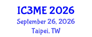 International Conferences on Mining, Metallurgy, and Materials Engineering (IC3ME) September 26, 2026 - Taipei, Taiwan