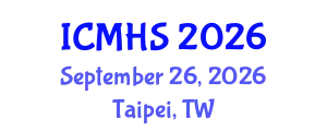 International Conferences on Medical and Health Science (ICMHS) September 26, 2026 - Taipei, Taiwan