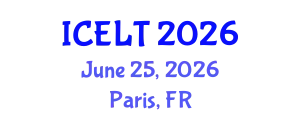 International Conference on Education, Language and Teaching (ICELT) June 25, 2026 - Paris, France