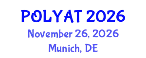 International Connect & Expo on Biopolymers, Polymer Science and Advanced Materials (POLYAT) November 26, 2026 - Munich, Germany