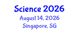 International Conference on Environmental Science, Sustainability & Global Innovation (Science) August 14, 2026 - Singapore, Singapore
