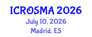 International Conference on Robotics and Smart Manufacturing (ICROSMA) July 10, 2026 - Madrid, Spain