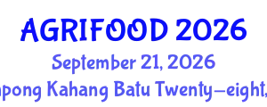 Global Summit on Food, Agriculture & Plant Sciences (AGRIFOOD) September 21, 2026 - Kampong Kahang Batu Twenty-eight, Malaysia