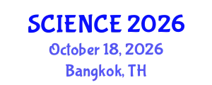Material Science & Engineering World Conference (SCIENCE) October 18, 2026 - Bangkok, Thailand