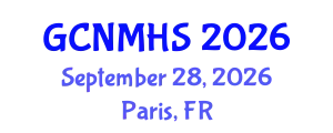 Global Conference on Nursing, Midwifery and Healthcare Systems (GCNMHS) September 28, 2026 - Paris, France