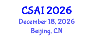 International Conference on Computer Science and Artificial Intelligence (CSAI) December 18, 2026 - Beijing, China