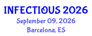 International Conference on Infectious Diseases (INFECTIOUS) September 09, 2026 - Barcelona, Spain