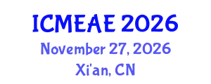 International Conference on Mechanical Engineering and Aerospace Engineering (ICMEAE) November 27, 2026 - Xi'an, China