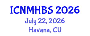 International Conference on Neurology, Mental Health & Behavioral Sciences (ICNMHBS) July 22, 2026 - Havana, Cuba