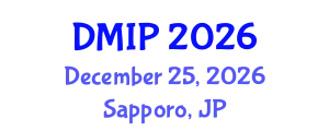 International Conference on Digital Medicine and Image Processing (DMIP) December 25, 2026 - Sapporo, Japan