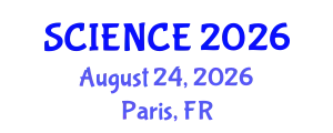 Global Summit on Materials Science and Nanoscience (SCIENCE) August 24, 2026 - Paris, France