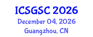 International Conference on Smart Grid and Smart Cities (ICSGSC) December 04, 2026 - Guangzhou, China
