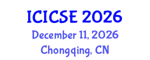 International Conference on Information Communication and Software Engineering (ICICSE) December 11, 2026 - Chongqing, China