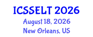 International Conference on Social Science, E-Education and New Learning Technologies (ICSSELT) August 18, 2026 - New Orleans, United States