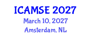 International Conference on Advanced Materials Science and Engineering (ICAMSE) March 10, 2027 - Amsterdam, Netherlands