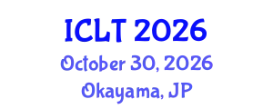 International Conference on Learning and Teaching (ICLT) October 30, 2026 - Okayama, Japan