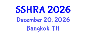 Social Science & Humanities Research Association International Conference (SSHRA) December 20, 2026 - Bangkok, Thailand