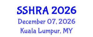Social Science & Humanities Research Association International Conference (SSHRA) December 07, 2026 - Kuala Lumpur, Malaysia