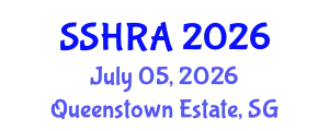 Social Science & Humanities Research Association International Conference (SSHRA) July 05, 2026 - Queenstown Estate, Singapore