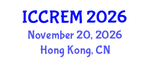 International Conference on Construction and Real Estate Management (ICCREM) November 20, 2026 - Hong Kong, China