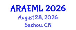 IEEE International Conference on Advanced Robotics, Automation Engineering and Machine Learning (ARAEML) August 28, 2026 - Suzhou, China