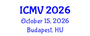 International Conference on Machine Vision (ICMV) October 15, 2026 - Budapest, Hungary
