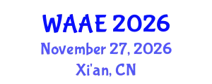 World Conference on Aeronautics and Aerospace Engineering (WAAE) November 27, 2026 - Xi'an, China