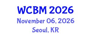 World Conference on Business and Management (WCBM) November 06, 2026 - Seoul, Republic of Korea