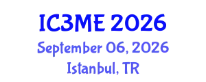 International Conferences on Mining, Metallurgy, and Materials Engineering (IC3ME) September 06, 2026 - Istanbul, Turkey