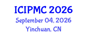 IEEE  International Conference on Image Processing and Media Computing (ICIPMC) September 04, 2026 - Yinchuan, China